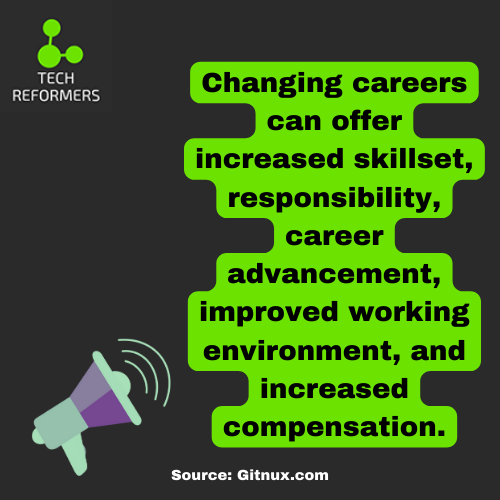 "Changing careers can offer increased skillset, responsibility, career advancement, improved working environment, and increased compensation." So leverage your soft skills and hard skills.